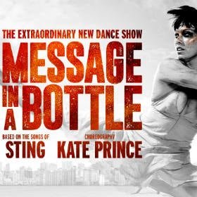Message in a Bottle - The Kate Prince Company