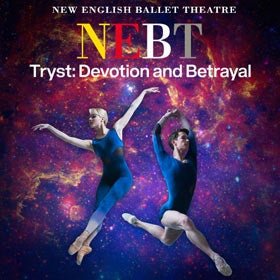New English Ballet Theatre - Tryst: Devotion and Betrayal